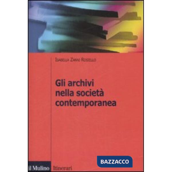 Archivi nella società contemporanea (Gli)