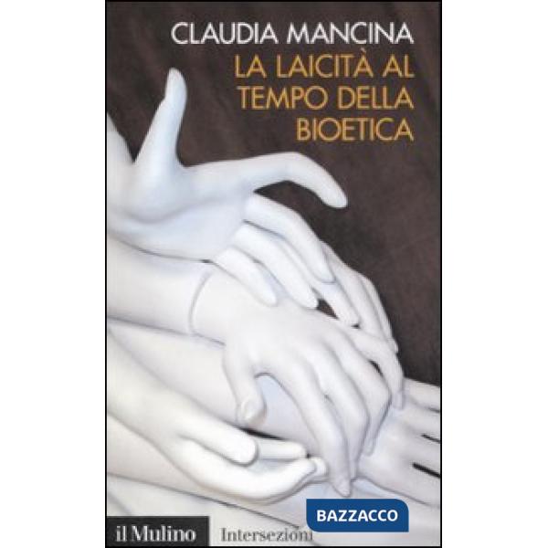 Laicità al tempo della bioetica (La)