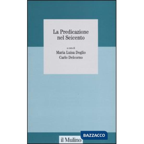 Predicazione nel Seicento (La)