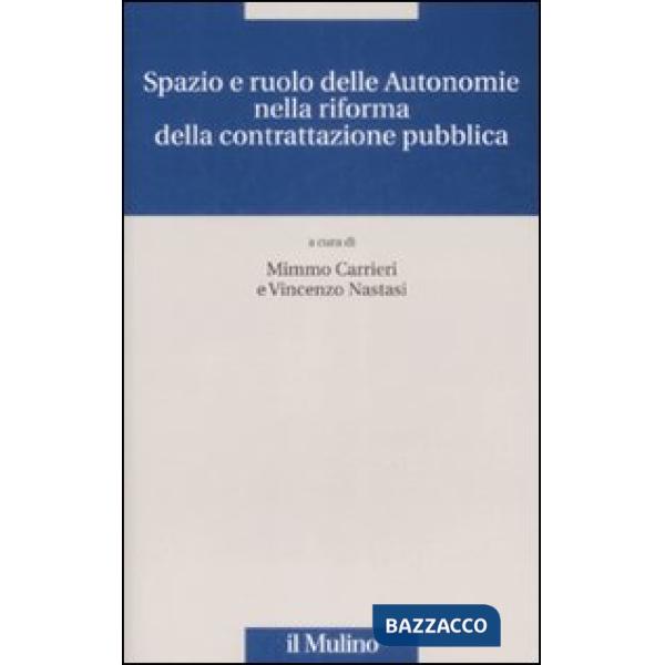 Spazio e ruolo delle autonomie nella riforma della contrattazione pubblica