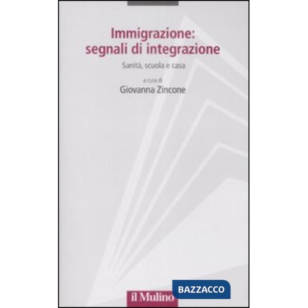 Immigrazione: segnali di integrazione. Sanità, scuola e casa