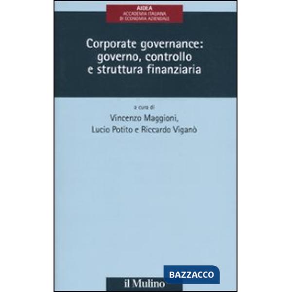 Corporate governance: governo, controllo e struttura finanziaria