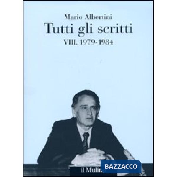 Tutti gli scritti. Vol. 8: 1979-1984