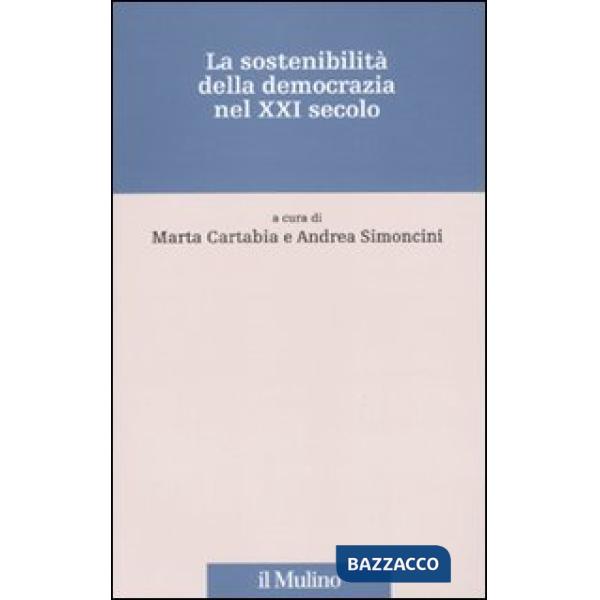 Sostenibilità della democrazia nel XXI secolo (La)