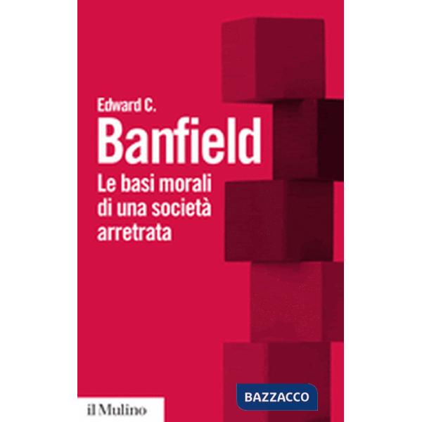 Basi morali di una società arretrata (Le)