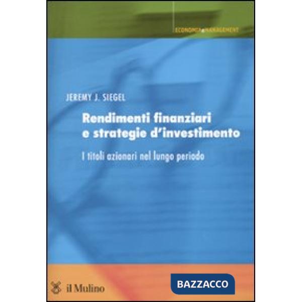 Rendimenti finanziari e strategie d'investimento. I titoli azionari nel lungo pe