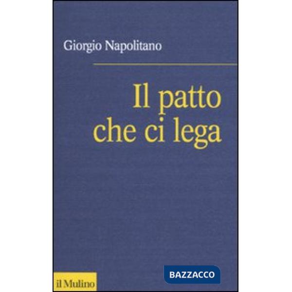 Patto che ci lega. Per una coscienza repubblicana (Il)