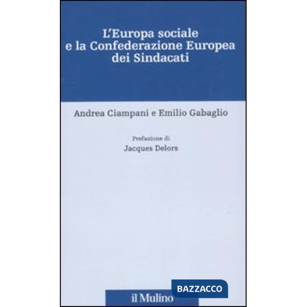 Europa sociale e la Confederazione europea dei sindacati (L')