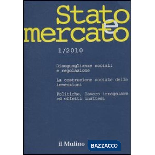 Stato e mercato. Quadrimestrale di analisi dei meccanismi e delle istituzioni so