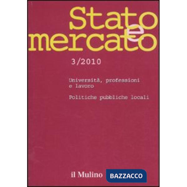 Stato e mercato. Quadrimestrale di analisi dei meccanismi e delle istituzioni so