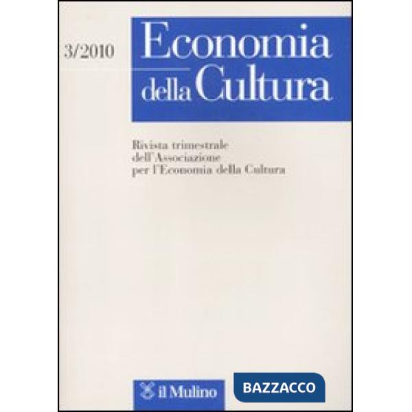Economia della cultura (2010). Vol. 3