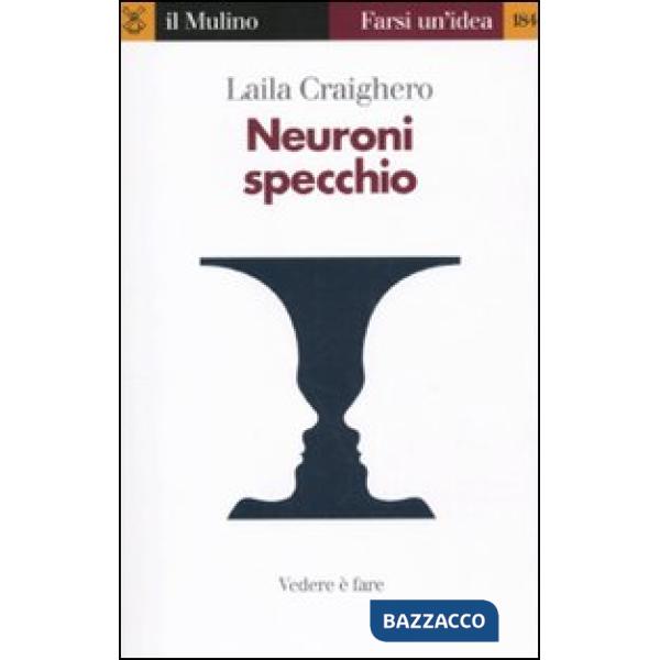Neuroni specchio. Vedere è fare