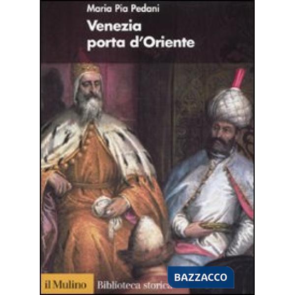 Venezia porta d'Oriente