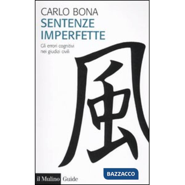 Sentenze imperfette. Gli errori cognitivi nei giudizi civili