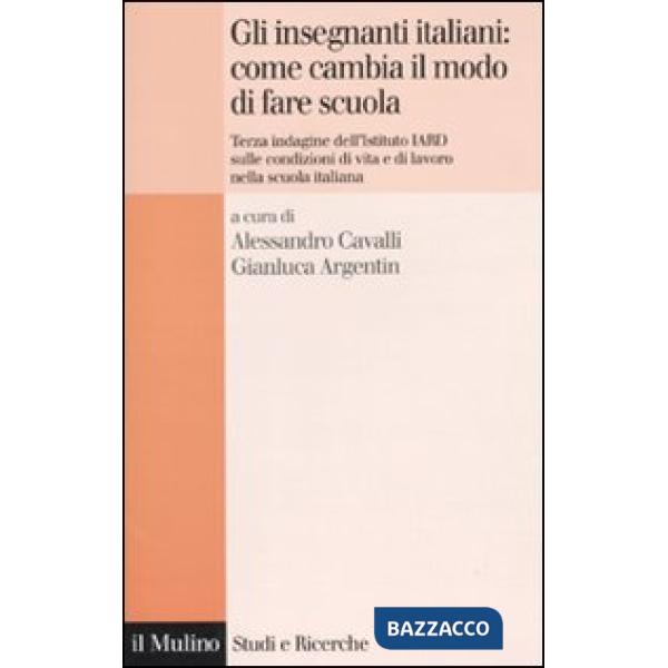 Insegnanti italiani: come cambia il modo di fare scuola. Terza indagine dell'ist
