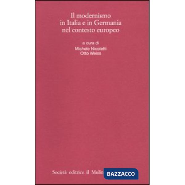Modernismo in Italia e in Germania nel contesto europeo (Il)