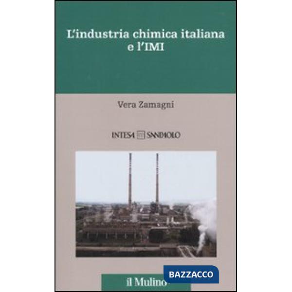 Industria chimica italiana e l'IMI. 1951-1983 (L')