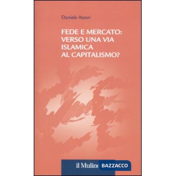Fede e mercato: verso una via islamica al capitalismo?