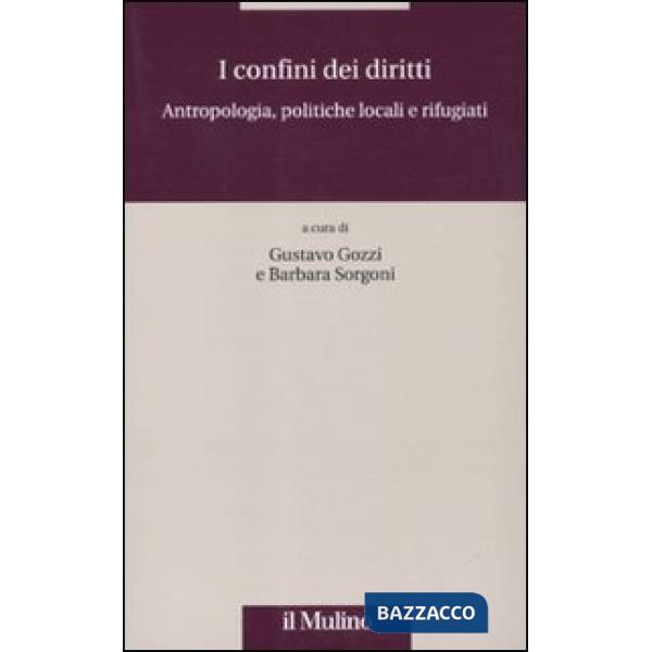 Confini dei diritti. Antropologia, politiche locali e rifugiati (I)