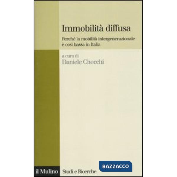 Immobilità diffusa. Perché la mobilità intergenerazionale è così bassa in Italia