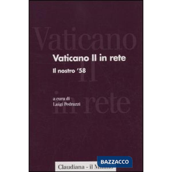 Vaticano II in rete. Vol. 1: Il nostro '58.