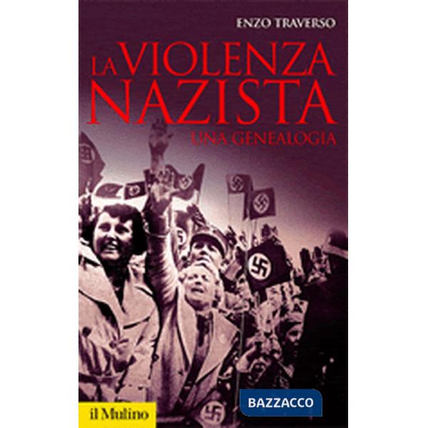 Violenza nazista. Una genealogia (La)