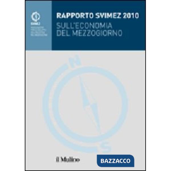 Rapporto Svimez 2010 sull'economia del Mezzogiorno