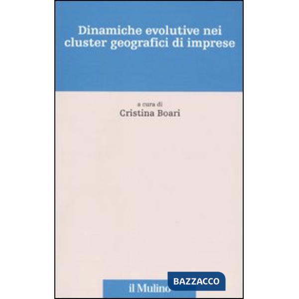 Dinamiche evolutive nei cluster geografici di imprese