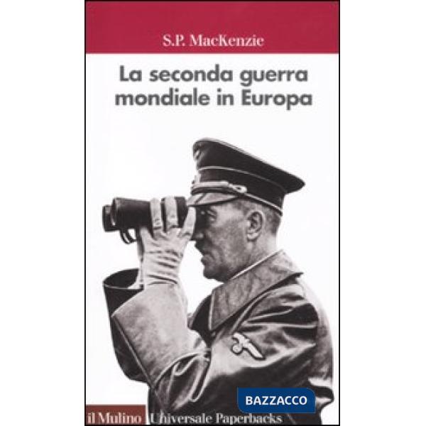 Seconda guerra mondiale in Europa (La)