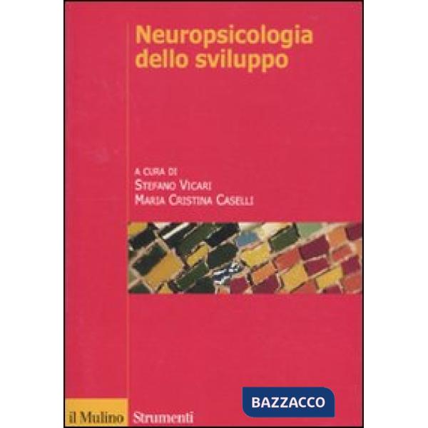 Neuropsicologia dello sviluppo. Normalità e patologia