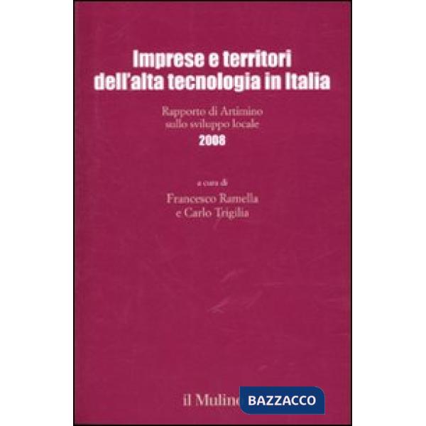 Imprese e territori dell'alta tecnologia in Italia. Rapporto di Artimino sullo s