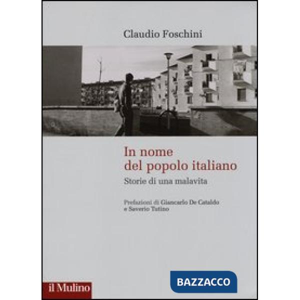 In nome del popolo italiano. Storie di una malavita