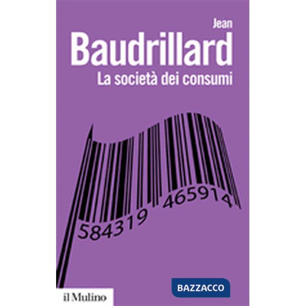Società dei consumi. I suoi miti e le sue strutture (La)