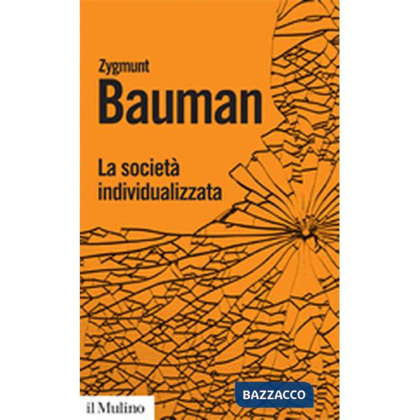 Società individualizzata. Come cambia la nostra esperienza (La)