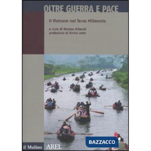 Oltre guerra e pace. Il vietnam nel terzo millennio
