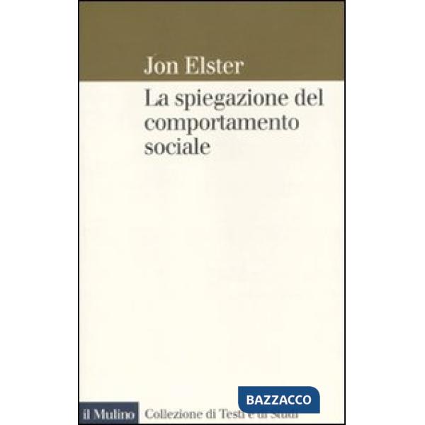 Spiegazione del comportamento sociale (La)