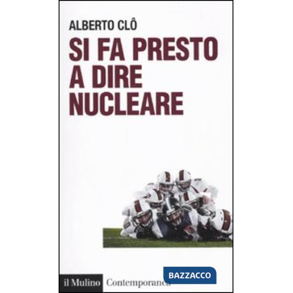 Si fa presto a dire nucleare