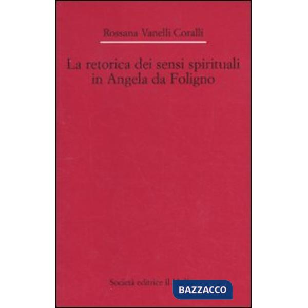 Retorica dei sensi spirituali in Angela da Foligno (La)