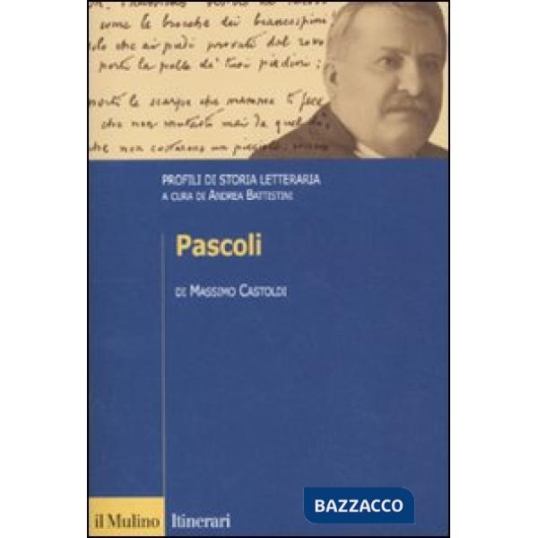 Pascoli. Profili di storia letteraria