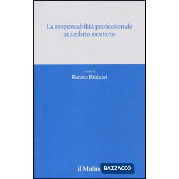 Responsabilità professionale in ambito sanitario (La)