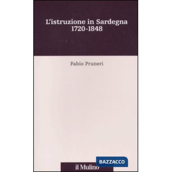 Istruzione in Sardegna. 1720-1848 (L')