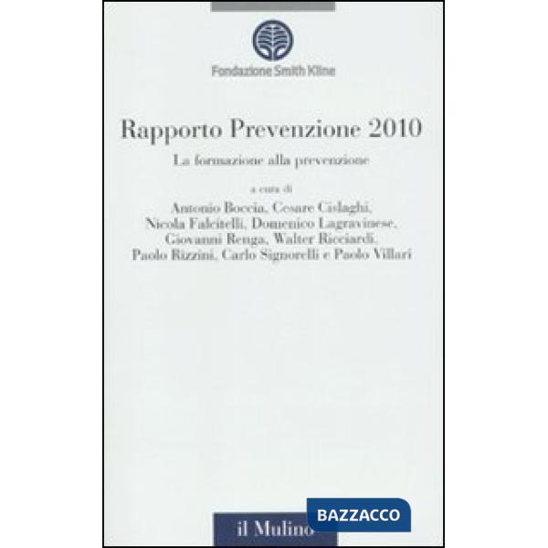 Formazione alla prevenzione. Rapporto prevenzione 2010 (La)