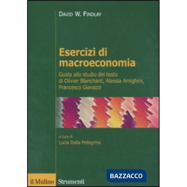 Esercizi di macroeconomia. Guida allo studio del testo di Olivier Blanchard, Ale