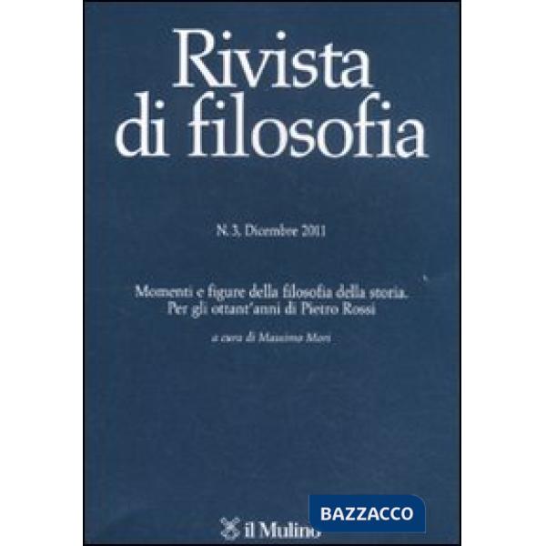 Rivista di filosofia (2011). Vol. 3: Momenti e figure della filosofia della stor