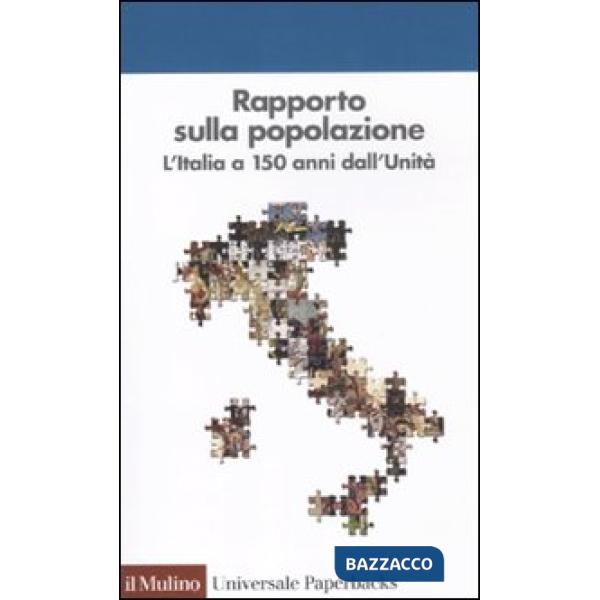 Rapporto sulla popolazione. L'Italia a 150 anni dall'unità