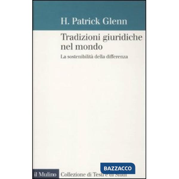 Tradizioni giuridiche nel mondo. La sostenibilità della differenza