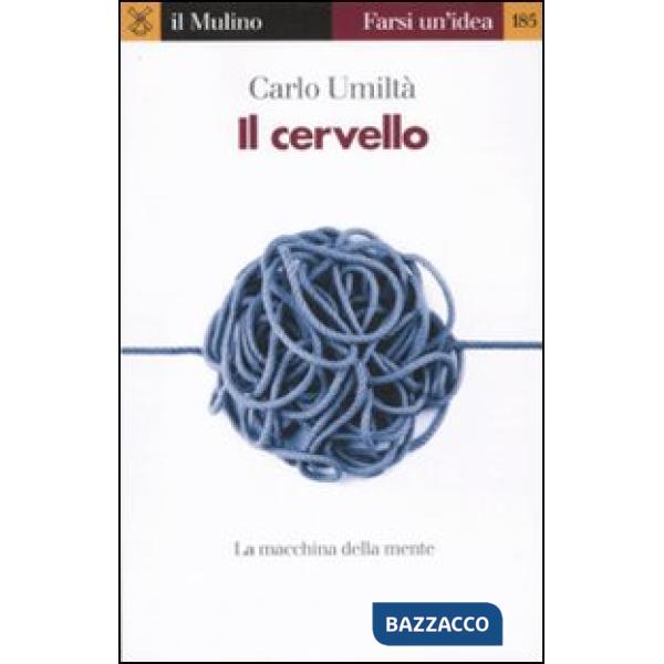 Cervello. La macchina della mente (Il)