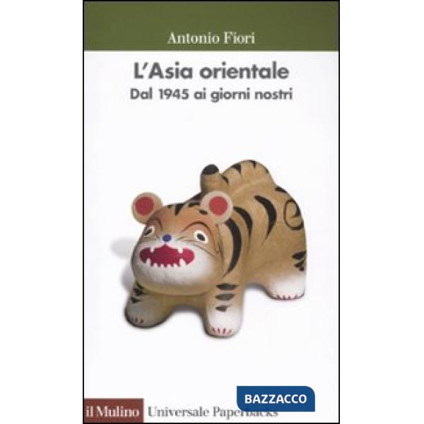 Asia orientale. Dal 1945 ai giorni nostri (L')