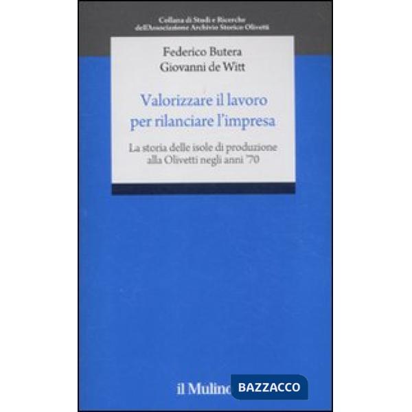 Valorizzare il lavoro per rilanciare l'impresa. La storia delle isole di produzi