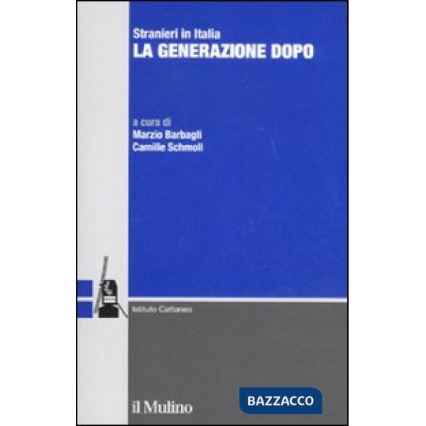 Stranieri in Italia. La generazione dopo